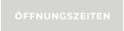 ÖFFNUNGSZEITEN